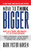 How to Think Bigger (And Go From Ordinary...To Extraordinary) by Mark Victor Hansen, 9781722503598