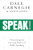 Speak! (Overcoming the Fear and Horror of Public Speaking) by Dale Carnegie & Associates, 9781722505592
