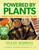 Powered by Plants (Nutrient-Loaded 30-Minute Meals to Help You Thrive) by Ocean Robbins, Nichole Dandrea-Russert, RDN, 9781401978563