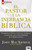 El pastor y la inerrancia bíblica (Spanish Edition) by John MacArthur, 9781941538562