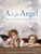A is for Angel (The Alphabet in Sacred Art) by Adrienne Keogler, 9781684620111