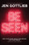 BE SEEN (Find Your Voice. Build Your Brand. Live Your Dream.) - 9781401979812 by Jen Gottlieb, 9781401979812