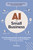 AI for Small Business (From Marketing and Sales to HR and Operations, How to Employ the Power of Artificial Intelligence for Small Business Success) by Phil Pallen, 9781507222911