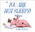 You Are Not Sleepy! by Mark Teague, Mark Teague, 9781665940740
