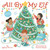 All By My Elf (A Festive Touch-and-Feel Book) by Jeffrey Burton, Nanette Regan, 9781665966597
