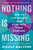 Nothing Is Missing (How to Live Boldly and Step into Your Purpose) - 9781668000960 by Nicole Walters, 9781668000960