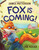 Fox Is Coming! by James Patterson, Joe Kulka, Joe Kulka, 9780316572835