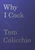 Why I Cook by Tom Colicchio, Joshua David Stein, 9781648291289