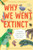 Why We Went Extinct (An Illustrated Encyclopedia of the Species That Just Didn't Make It) by Tadaaki Imaizumi, Takashi Maruyama, Masanori Sato, Yoko Uetake, Kenta Kaido, Nasumiso Itame, Angus Turvill, 9780063089938