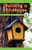 Building a Birdhouse (Step by Step) by Emiliya King, 9781538352304