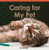 Caring for My Pet by Linc Jamison, 9781448887101