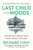 Last Child in the Woods (Saving Our Children From Nature-Deficit Disorder) by Richard Louv, 9781565126053