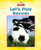Let's Play Soccer - 9781603577434 by Mary Lindeen, 9781603577434