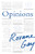 Opinions (A Decade of Arguments, Criticism, and Minding Other People's Business) - 9780063341470 by Roxane Gay