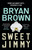 Sweet Jimmy - 9781761470332 by Bryan Brown, 9781761470332