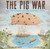 The Pig War (How a Porcine Tragedy Taught England and America to Share) by Emma Bland Smith, Alison Jay, 9781684371716