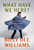 What Have We Here? (Portraits of a Life) by Billy Dee Williams, 9780593318607