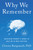 Why We Remember (Unlocking Memory's Power to Hold on to What Matters) - 9780593862728 by Charan Ranganath, PhD, 9780593862728