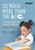 So Much More than the ABCs (The Early Phases of Reading and Writing, Revised Edition) by Molly F. Collins, Judith A. Schickedanz, 9781952331329