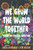 We Grow the World Together (Parenting Toward Abolition) by Maya Schenwar, Kim Wilson, 9798888902554