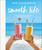 Smooth Life (Fun and Delicious Recipes from the Blender and Beyond!: A Cookbook) by Ashley Johnston, Taylor Johnston, 9780744094848