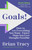 Goals! Third Edition (How to Get Everything You Want Faster Than You Ever Thought Possible) by Brian Tracy, 9798890570437