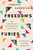 Freedom's Furies (How Isabel Paterson, Rose Wilder Lane, and Ayn Rand Found Liberty in an Age of Darkness) by Timothy Sandefur, 9781952223433 Freedom's Furies (How Isabel Paterson, Rose Wilder Lane, and Ayn Rand Found Liberty in an Age of Darkness) by Timothy Sandefur, 9781952223433