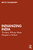 Indianizing India (Thinkers Whose Ideas Shaped a Nation) by Bidyut Chakrabarty, 9781032831046