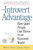 The Introvert Advantage (How Quiet People Can Thrive in an Extrovert World) by Marti Olsen Laney Psy.D., 9780761123699