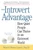 The Introvert Advantage (How Quiet People Can Thrive in an Extrovert World) by Marti Olsen Laney Psy.D., 9780761123699