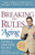 Breaking the Rules of Aging by David A. Lipschitz, 9780895261212