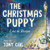 The Christmas Puppy (Lost in Boston) by Tony Cail, Emily Johnson, 9781636984704 The Christmas Puppy (Lost in Boston) by Tony Cail, Emily Johnson, 9781636984704