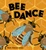 Bee Dance by Rick Chrustowski, Rick Chrustowski, 9780805099195
