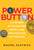 Power Button (A History of Pleasure, Panic, and the Politics of Pushing) by Rachel Plotnick, 9780262551953