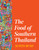 The Food of Southern Thailand by Austin Bush, 9780393541694