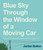 Blue Sky Through the Window of a Moving Car (Comics for Beautiful, Awful and Ordinary Days) by Jordan Bolton, 9781524895099