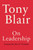On Leadership (Lessons for the 21st Century) by Tony Blair, 9780593799796