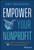 Empower Your Nonprofit (Simple Ways to Co-Create with AI for Profound Impact) by Amy Neumann, 9781394263240