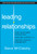 Leading Relationships (Build Meaningful Connections, Eliminate Conflict, and Radically Improve Engagement) by Steve McClatchy, 9781394289387