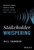 Stakeholder Whispering (Uncover What People Need Before Doing What They Ask) by Bill Shander, 9781394289523