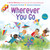 Wherever You Go (An All Are Welcome Book) by Alexandra Penfold, Suzanne Kaufman, 9780593430019