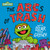 The ABCs of Trash with Oscar the Grouch (Sesame Street) by Andrea Posner-Sanchez, Ernie Kwiat, 9780593706909
