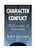 Character and Conflict (The Cornerstones of Screenwriting) by Mark Axelrod, 9780325006970