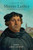 The Story of Martin Luther (The Monk Who Changed the World) by Jared Kennedy, T. Lively Fluharty, 9781433592683