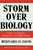 Storm over Biology by Bernard D. Davis, 9780879753245
