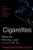 Cigarettes (What the Warning Label Doesn't Tell You : The First Comprehensive Guide to the Health Consequences of Smoking) by American Council On Science And Health, Elizabeth M. Whalen, 9781573921589