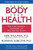 Your Body, Your Health (How to Ask Questions, Find Answers, and Work With Your Doctor) by Neil Shulman, Rowena Sobczyk, Jane Fonda, 9781591020127