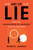 Art of the Lie (How the Manipulation of Language Affects Our Minds) by Marcel Danesi, 9781633885967