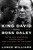 King David and Boss Daley (The Black Disciples, Mayor Daley, and Chicago on the Edge) by Lance Williams, 9781633887862