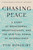 Chasing Peace (A Story of Breakdowns, Breakthroughs, and the Spiritual Power of Neuroscience) by Tom Rosshirt, 9780593653289 Chasing Peace (A Story of Breakdowns, Breakthroughs, and the Spiritual Power of Neuroscience) by Tom Rosshirt, 9780593653289